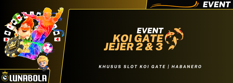 EVENT KOI GATE JEJER 2 & 3